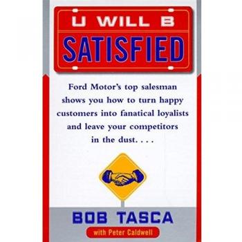 Satisfaction Guaranteed: You Will Be Satisfied by Bob Tasca