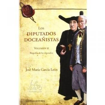 Los Diputados Doceañistas Vol. II: Biografías de los diputados: 2