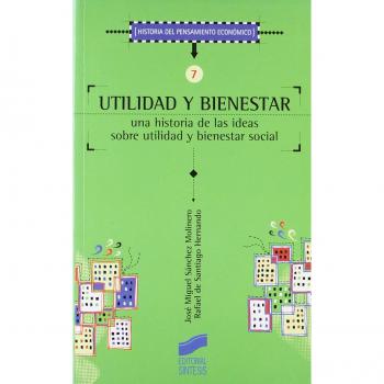 Utilidad y bienestar: una historia de las ideas sobre utilidad y bienestar social