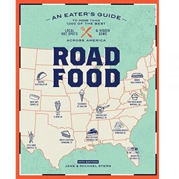 Roadfood, 10th Edition: An Eater's Guide to More Than 1,000 of the Best Local Hot Spots and Hidden Gems Across America