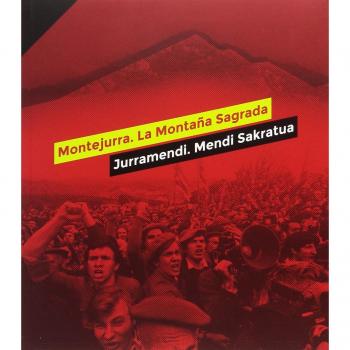 Montejurra. La montaña sagrada / Jurramendi. Mendi sakratua
