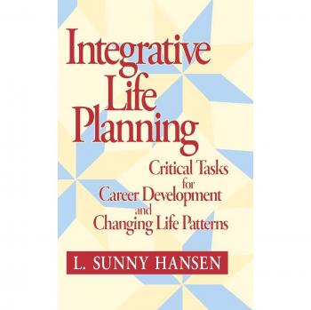 Integrative Life Planning: Essential Career Development Guide and Life Transition Strategies