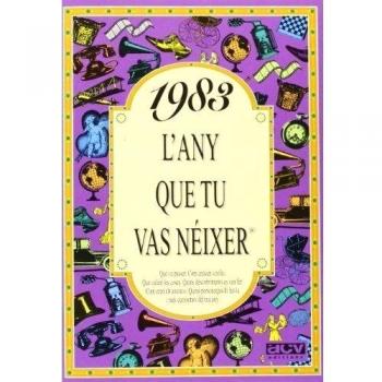 1983 L'ANY QUE TU VAS NEIXER