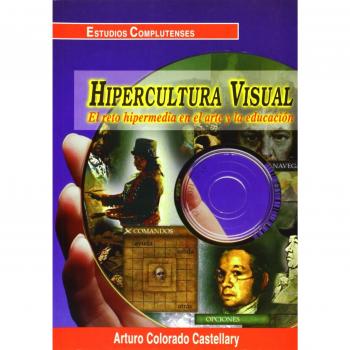 Hipercultura visual. El reto hipermedia en el arte y la educación