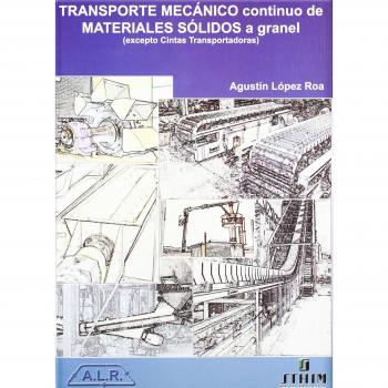 Transporte mecanico continuo de materiales solidos a granel