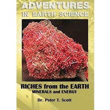 Riquezas de la Tierra: Minerales y Energía (Aventuras en Ciencia de la Tierra, Volumen 2)