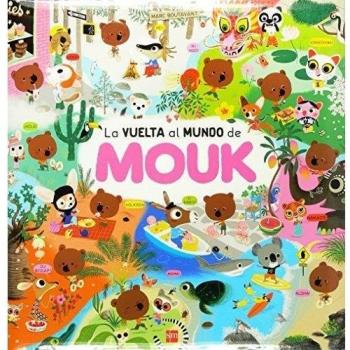 La vuelta al mundo de Mouk - Marc Boutavant