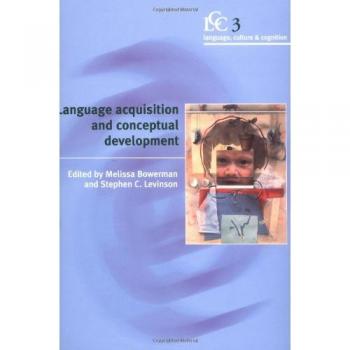 Language Acquisition and Conceptual Development: Paperback Edition (Cambridge University Press)