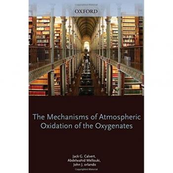 Mechanisms of Atmospheric Oxidation of the Oxygenates