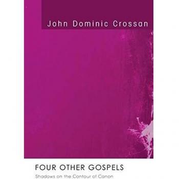 Four Other Gospels: Shadows on the Contours of Canon by John Dominic Crossan