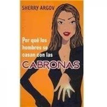 Por que los hombres se casan con las cabronas / Why Men Marry Bitches
