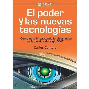El Poder Y Las Nuevas Tecnologías: CÓMO ESTÁ IMPACTANDO LA CIBERNÉTICA EN LA POLÍTICA