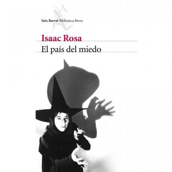 El país del miedo - Isaac Rosa