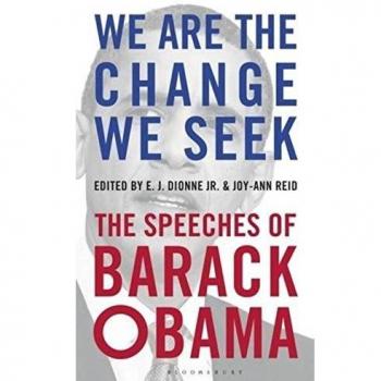 We Are The Change We Seek: The Speeches of Barack Obama