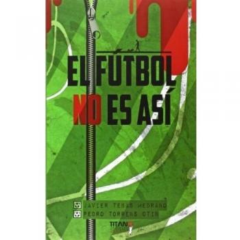El Fútbol No Es Así