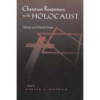 Christian Responses to the Holocaust: Moral and Ethical Issues