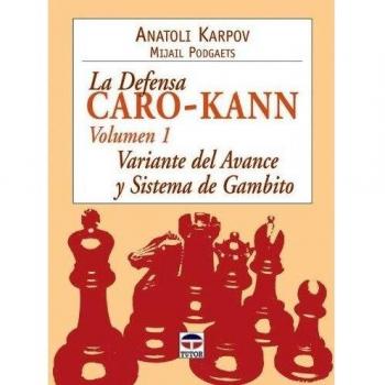 La defensa Caro-Kann : variante del avance y sistema de Gambito