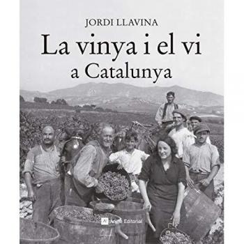 La Vinya I El Vi A Catalunya: 11 - Jordi Llavina