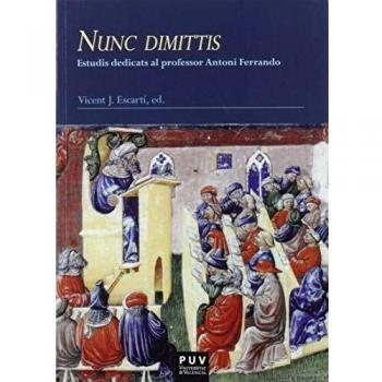 Nunc Dimittis. Estudis Dedicats Al Professor Antoni Ferrando: 1