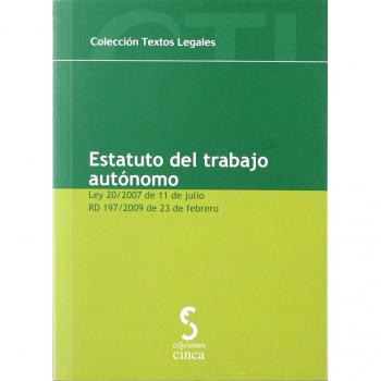 Estatuto del trabajo autónomo, Ley 20/2007, de 11 de julio y Real Decreto 197/2009 de 23 de febrero