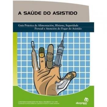 A saúde do asistido: Guía práctica de alimentación, hixiene, seguridade persoal e atención do fogar do asistido