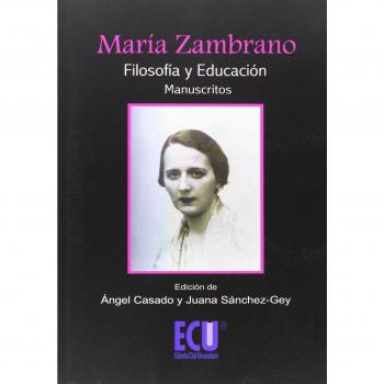 María Zambrano. Filosofía y Educación
