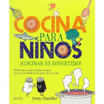 Cocina para niños: ¡Cocinar es divertido! - Jenny Chandler