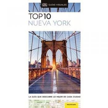 TOP 10 NUEVA YORK: La guía que descubre lo mejor de cada ciudad
