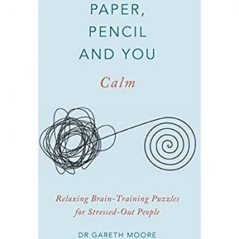 Paper, Pencil & You: Calm: Relaxing Brain-Training Puzzles for Stressed-Out People