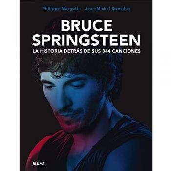 Bruce Springsteen. La historia detrás de sus 344 canciones