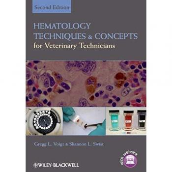 Hematology Techniques and Concepts for Veterinary Technicians