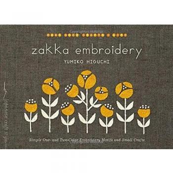 Zakka Embroidery: Simple One- and Two-Color Embroidery Motifs and Small Crafts