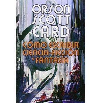 Cómo escribir ciencia-ficción y fantasía: 58 - Orson Scott Card