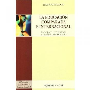 La educación comparada e internacional: Procesos históricos y dinámicas globales: 2