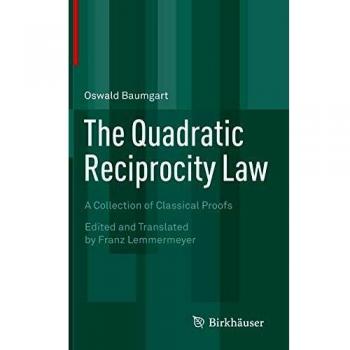 Classical Proofs of the Quadratic Reciprocity Law (Hardback Edition)
