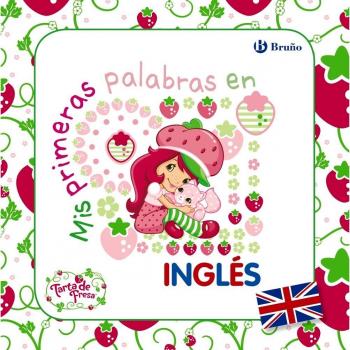 Tarta de Fresa. Mis primeras palabras en inglés
