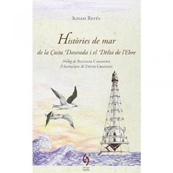 Històries de mar de la Costa Daurada i el Delta de l'Ebre: 6