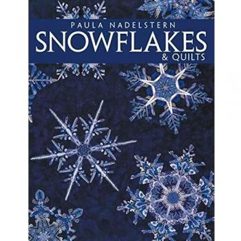 Snowflakes & Quilts - Customizable Print on Demand Edition by Paula Nadelstern