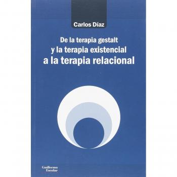 De la terapia gestalt y la terapia existencial a la terapia relacional