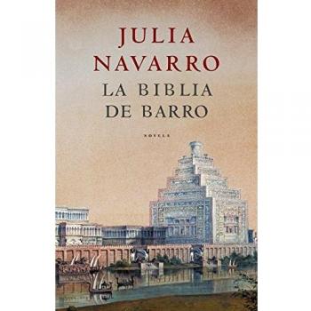 La Biblia de barro - Julia Navarro