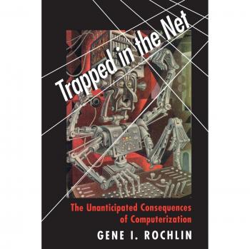 Trapped in the Net: The Unforeseen Effects of Computerization - A Comprehensive Analysis