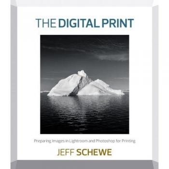 Digital Print, The: Preparing Images in Lightroom and Photoshop for Printing