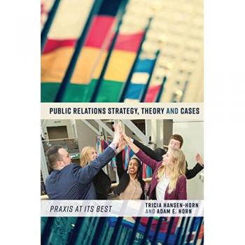 Public Relations Strategy: Theory and Practical Cases Guide
