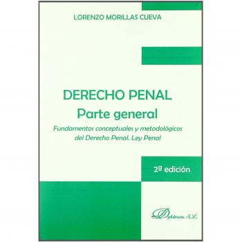 Derecho penal. Parte general.: Fundamentos conceptuales y metodológicos del Derecho Penal. Ley Penal.