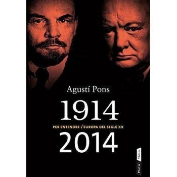 Per Entendre El Segle XX. 1914-2014: Per entendre l'Europa del segle XX