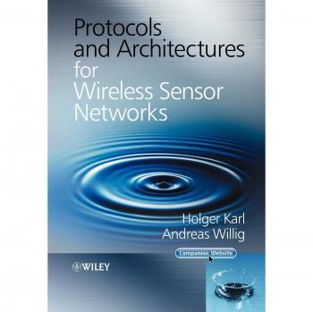 Wireless Sensor Networks Protocols and Architectures Guide