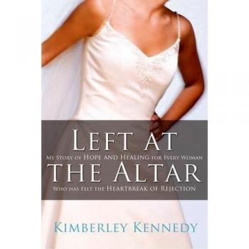Left at the Altar: A Novel by Kimberley Kennedy