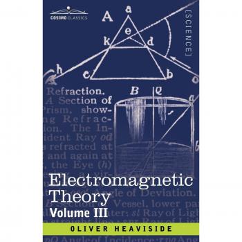 Teoría Electromagnética, Volumen 3 - Edición en Rústica de Oliver Heaviside