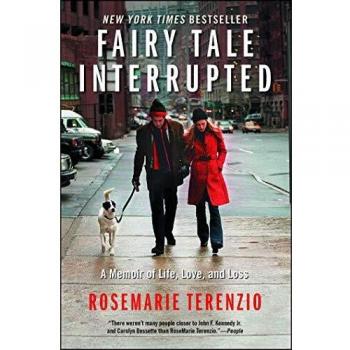 Fairy Tale Interrupted: A Memoir of Life, Love, and Loss