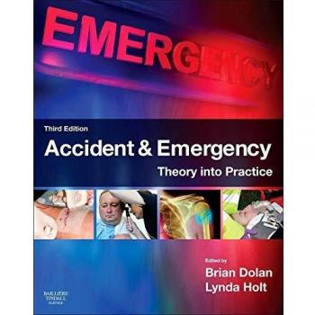 Accident & Emergency: Theory into Practice, 3e